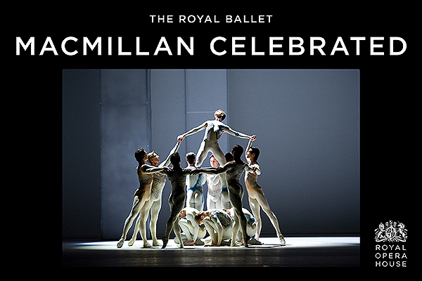  The Royal Ballet Screening: </br> Macmillan Celebrated - 14th Apr 2024 2:00PM