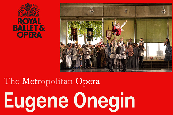 The Metropolitan Opera Screening: Eugene Onegin -  5ed Mai 2026 6:00PM