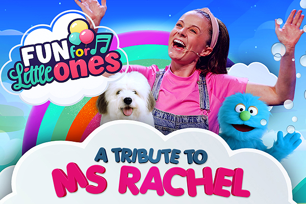 Fun For Little Ones - </br> Live Tribute To Ms Rachel -  30ain Mai 2026 2:30PM