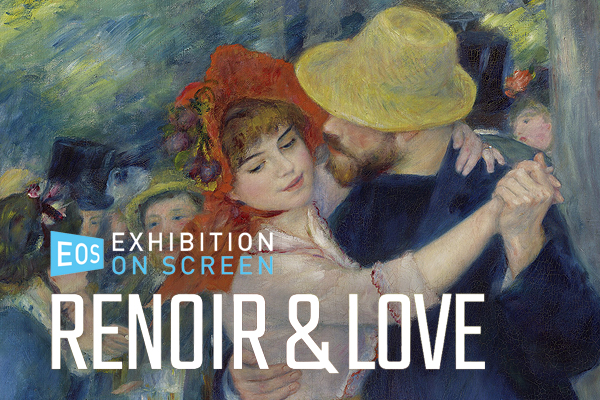 Exhibition On Screen: </br> Renoir & Love -  24ain Ion 2027 4:00PM